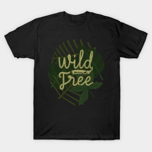 wild and free T-Shirt